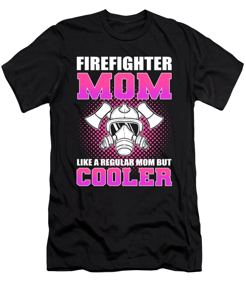 Firefighter Mom Like a Regular Mom But Cooler Tinh Tran Le Thanh T-Shirt