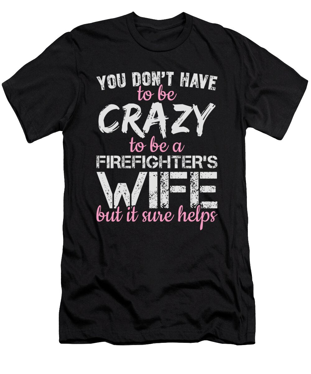 Firefighters Wife Jacob Zelazny T-Shirt