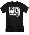 Fishing Saved Me From Being a Pornstar Funny Fisherman Gift Kanig Designs T-Shirt