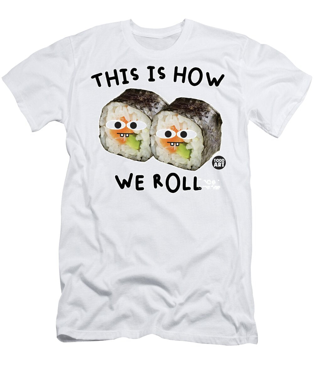 Food Attitude This How I Roll Toddart T-Shirt