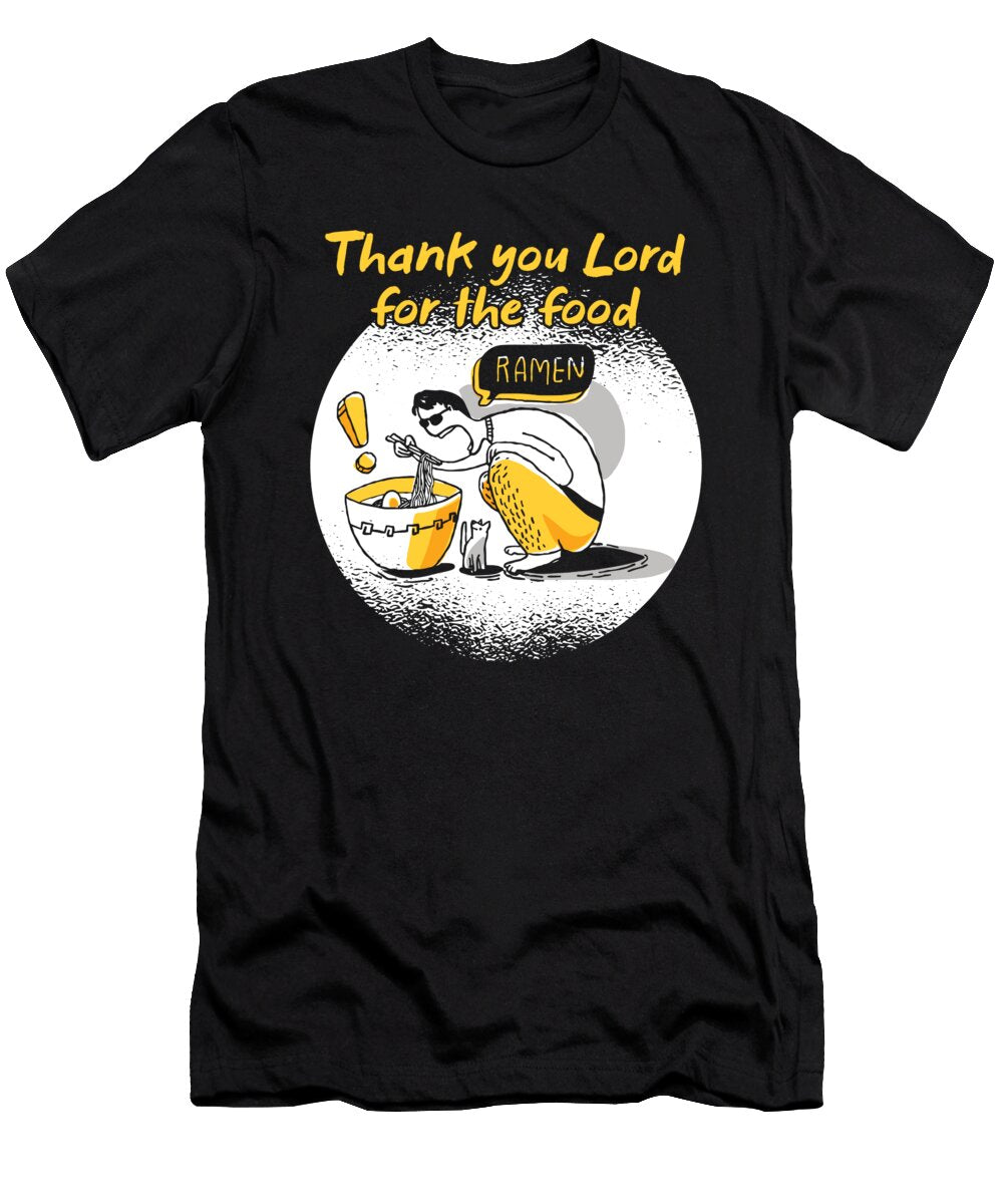 Foodies Thankful Funny Thank You Lord for the Food Ramen Food Puns Gift Thomas Larch T-Shirt