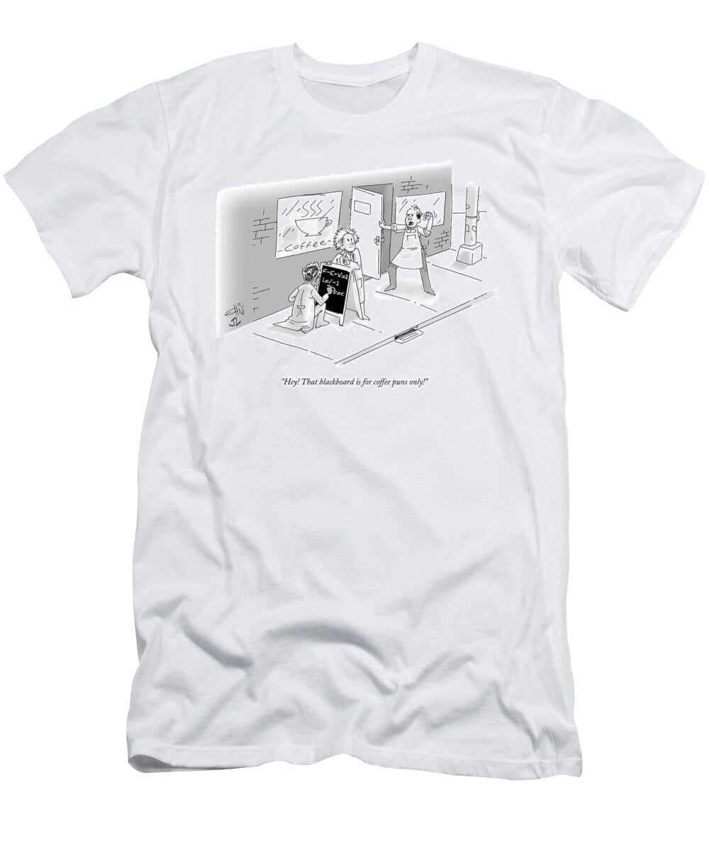 For Coffee Puns Only Ellis Rosen and Jerald Lewis T-Shirt