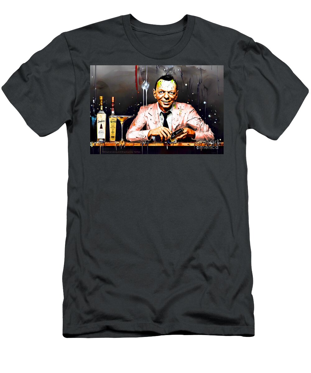 Frank Sinatra Alcohol May Be Mans Worst Enemy But the Bible Says Love Your Enemy 20221205g Wingsdomain Art and Photography T-Shirt
