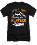 Free Diving Freediver Everything Else Is Ocean Tshirtconcepts Marvin Poppe T-Shirt