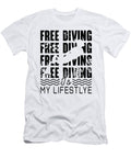 Free Diving Is My Lifestyle Apnoe Freediver Dive Tshirtconcepts Marvin Poppe T-Shirt
