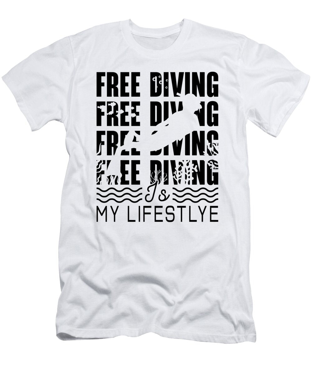 Free Diving Is My Lifestyle Apnoe Freediver Dive Tshirtconcepts Marvin Poppe T-Shirt