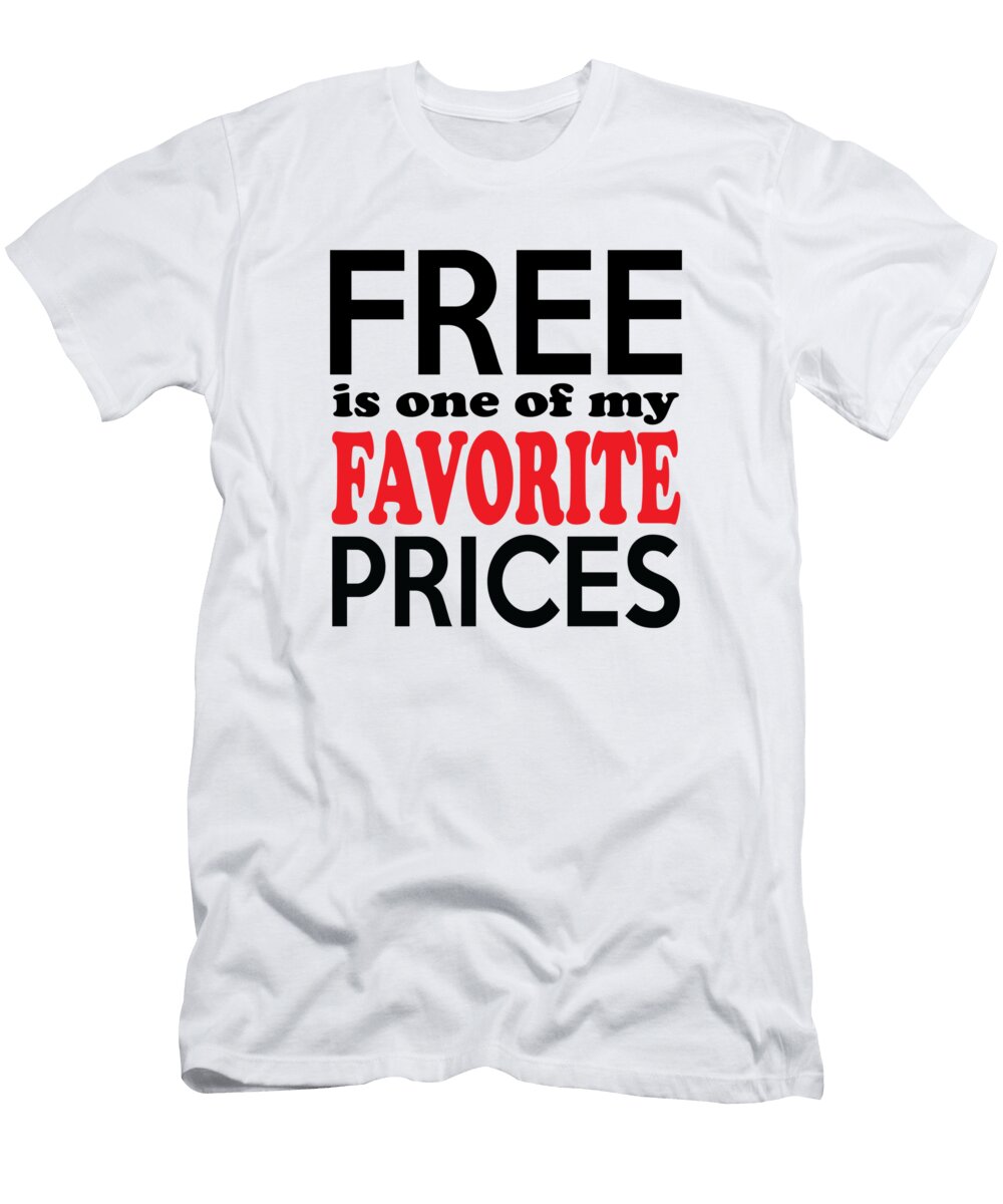 Free Is One of My Favorite Prices Wendy Lubetkin T-Shirt