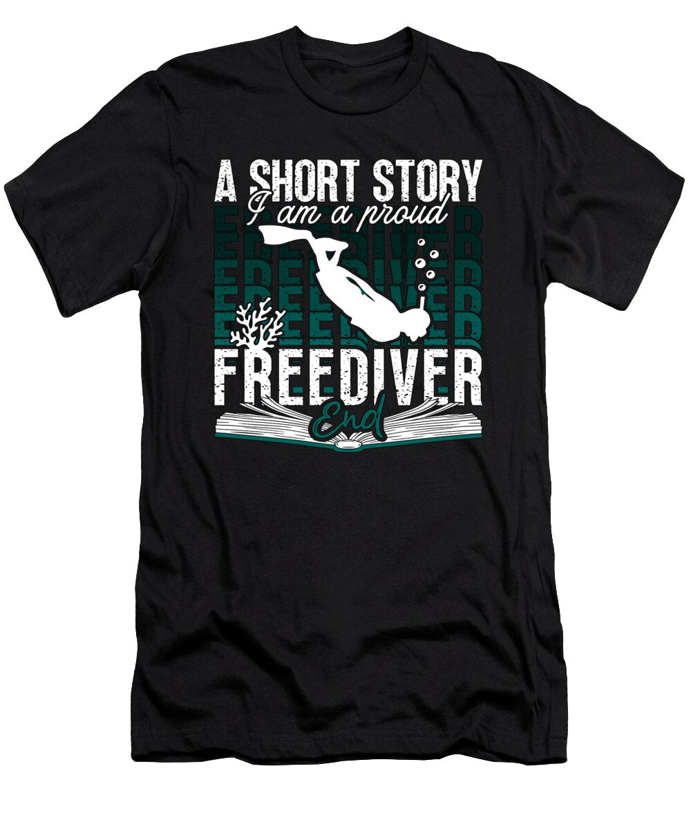 Freediving a Short Story I Am a Proud Apnea Diver Tshirtconcepts Marvin Poppe T-Shirt