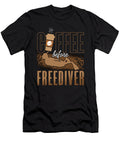Freediving Coffee Before Apnea Diver Coffee Lover Tshirtconcepts Marvin Poppe T-Shirt