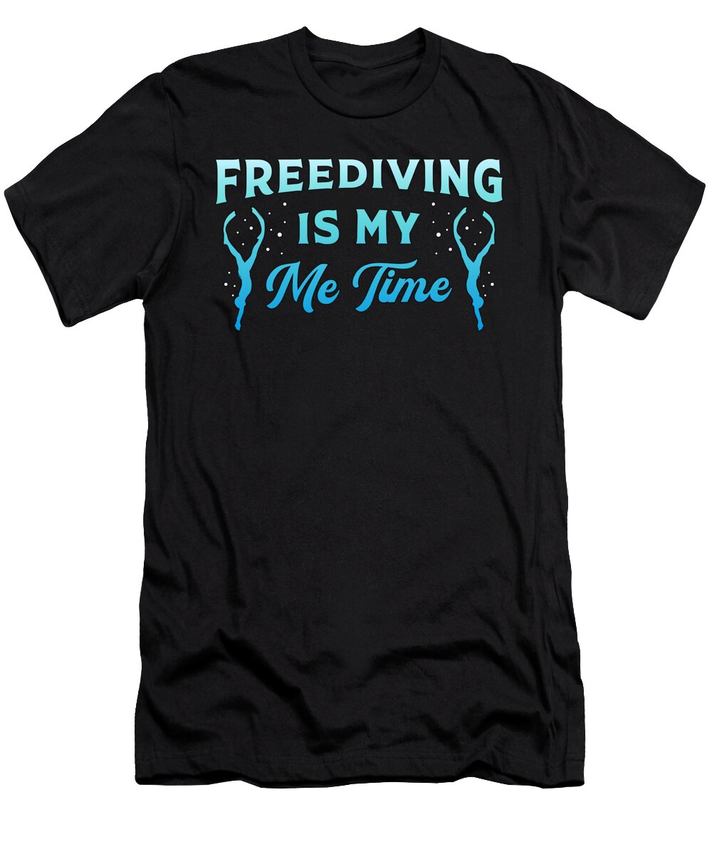 Freediving Is My Me Time Diving Apnoe Freediver Tshirtconcepts Marvin Poppe T-Shirt
