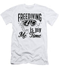 Freediving Is My Me Time Freediver Spearfishing Tshirtconcepts Marvin Poppe T-Shirt