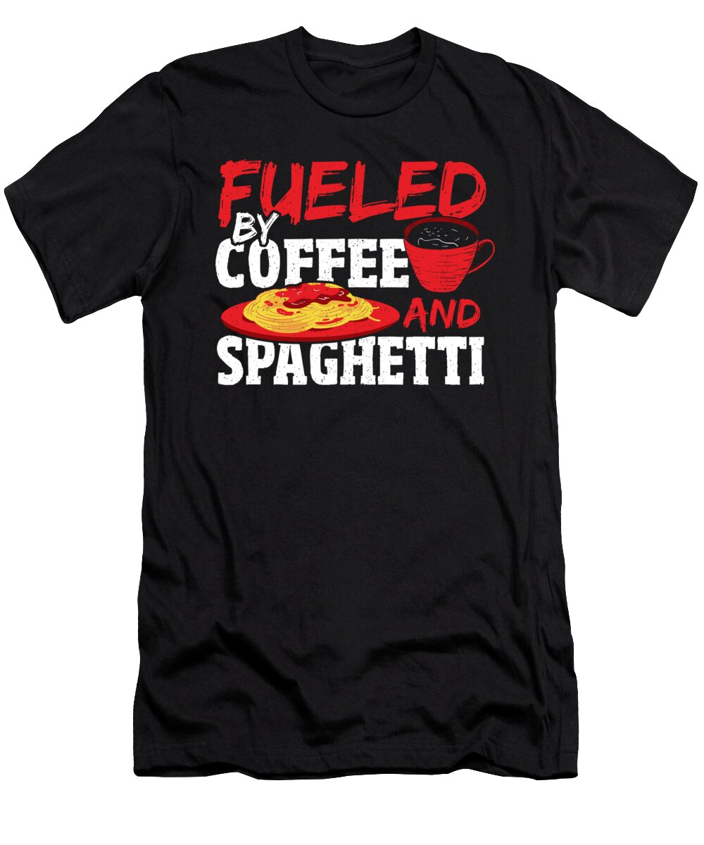 Fueled By Coffee and Spaghetti Italian Pasta Alessandra Roth T-Shirt