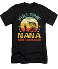 Full Time Nana Part Time Hooker Fishing Dhbubble T-Shirt