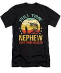 Full Time Nephew Part Time Hooker Fishing Dhbubble T-Shirt