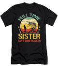Full Time Sister Part Time Hooker Fishing Dhbubble T-Shirt
