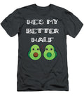 Fun Couples Matching Hes My Better Half Avocado Lover James C T-Shirt