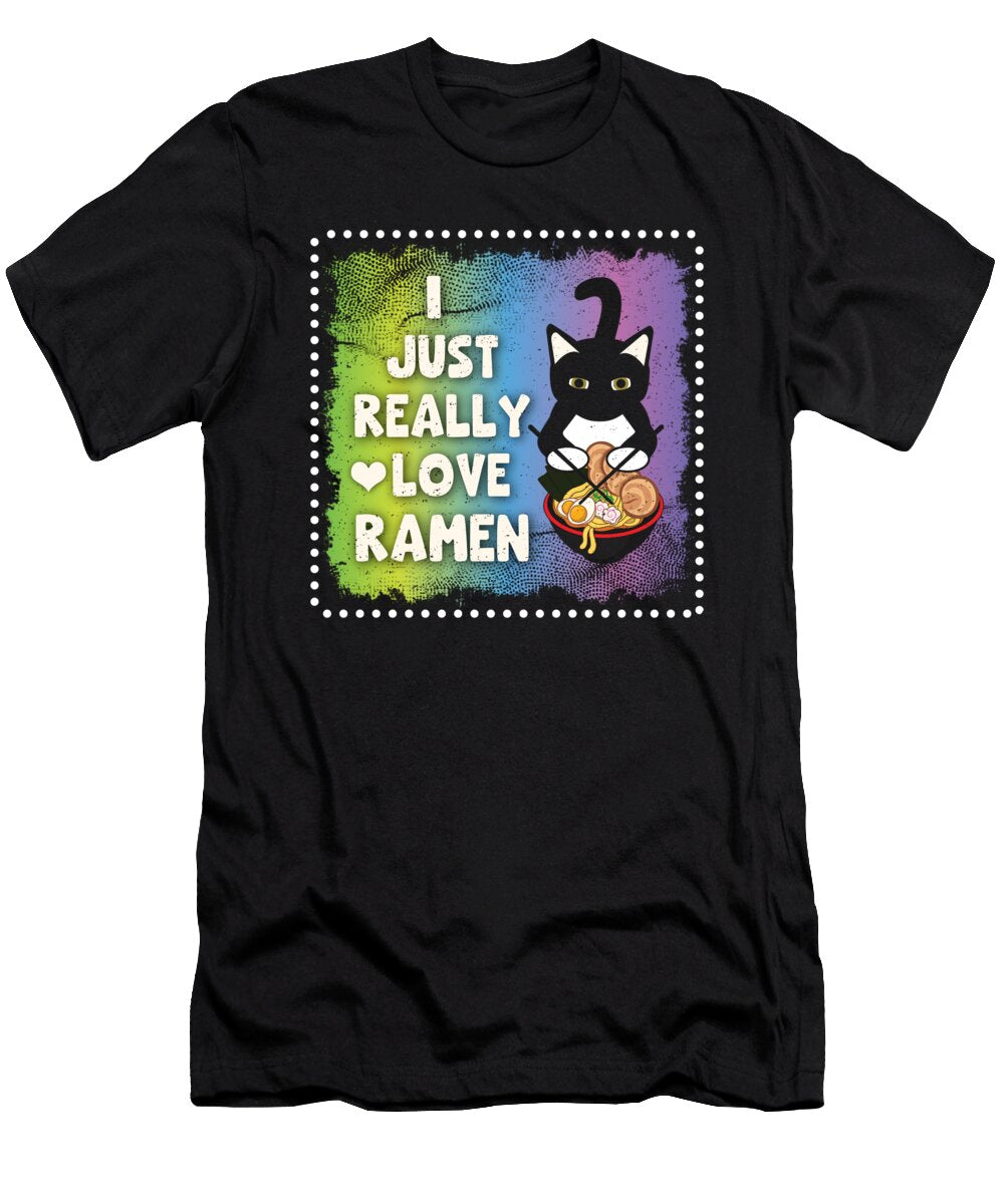 Fun I Just Really Love Ramen Noodle Lover Gift Cute Cat Eating Noodles Ramen Lover Gift Kanig Designs T-Shirt
