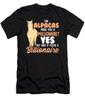 Funny Alpaca Lover Gift Can Alpacas Make You a Millionaire Only If Youre a Billionaire Kanig Designs T-Shirt