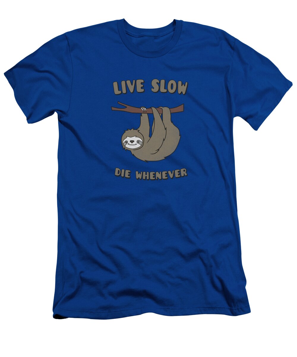 Funny and Cute Sloth Live Slow Die Whenever Cool Statement Philipp Rietz T-Shirt