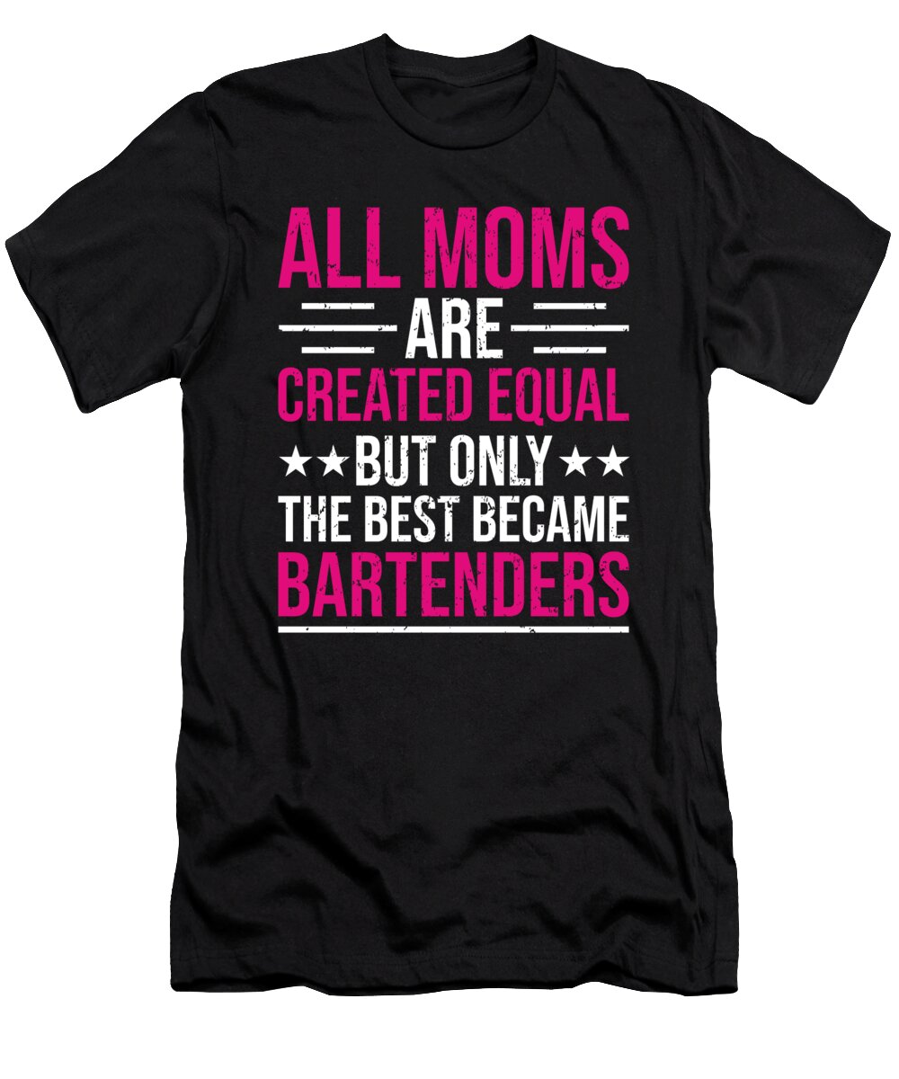 Funny Bartender Bartending Mom Me T-Shirt