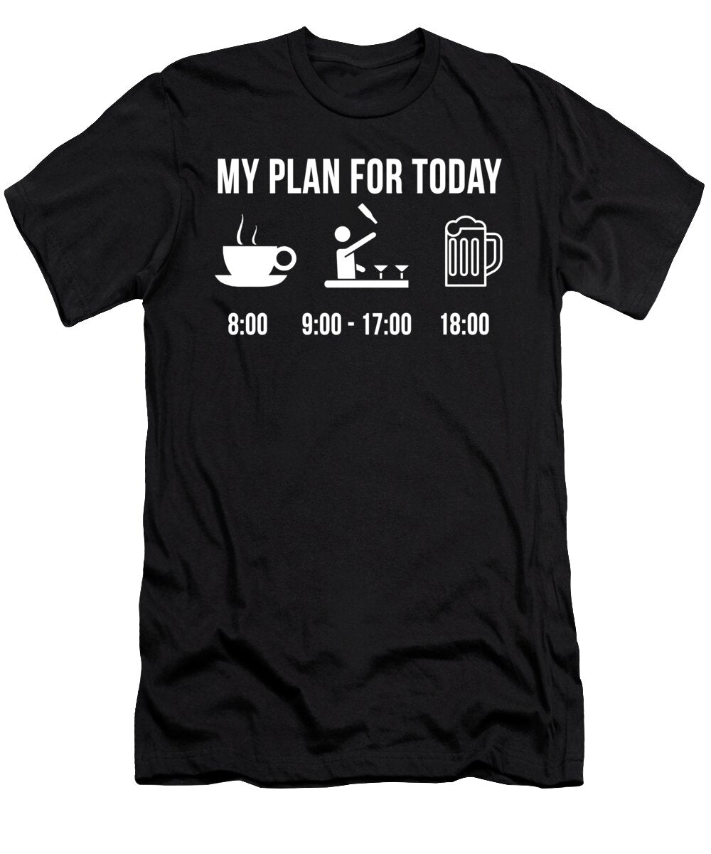 Funny Bartender Job Bartending Career My Plan for Today Lukas Davis T-Shirt
