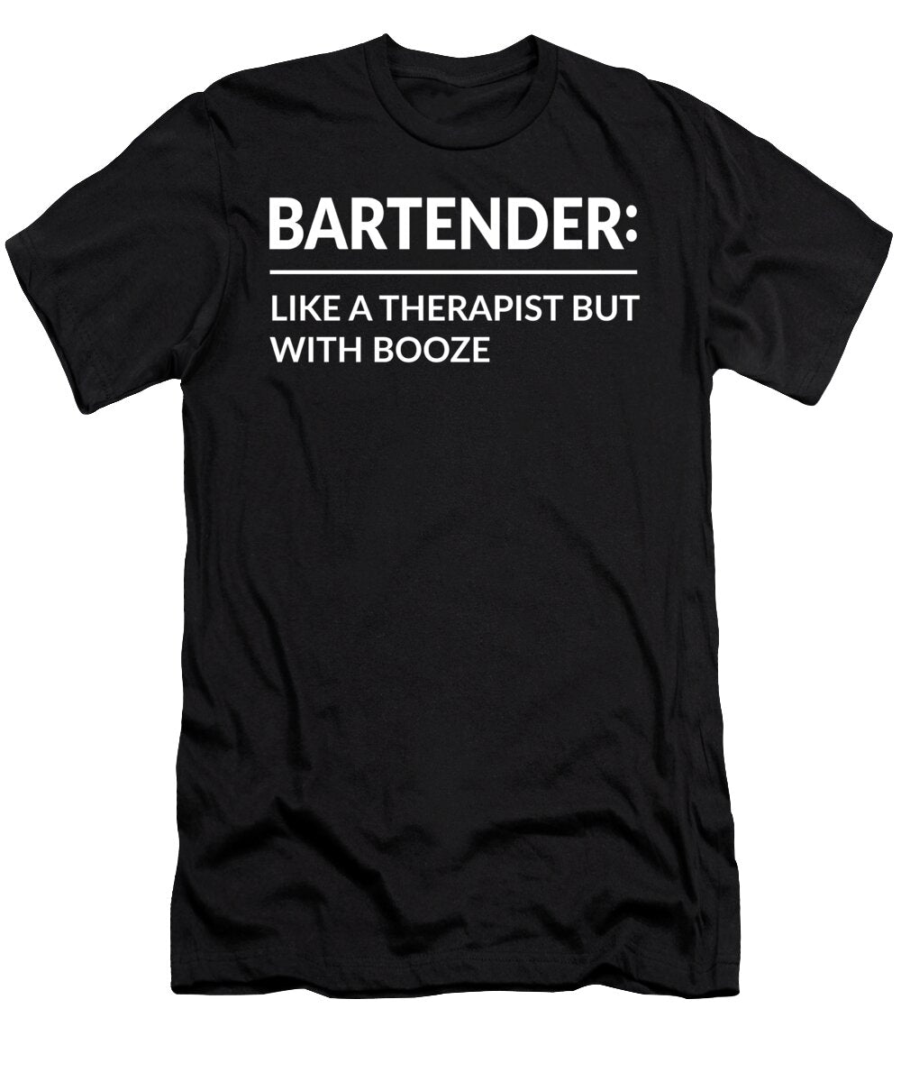 Funny Bartender Therapist Bartending Me T-Shirt