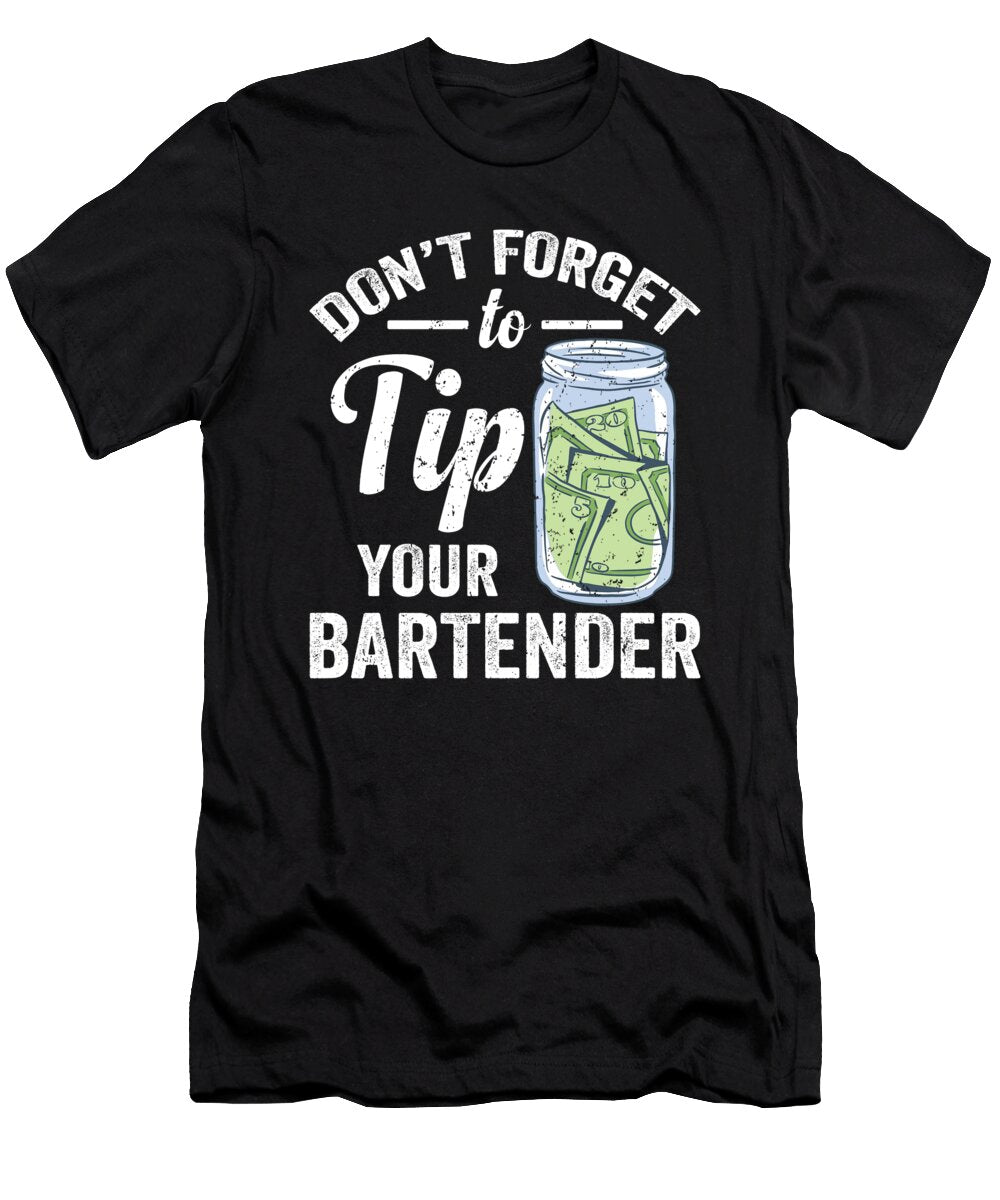 Funny Bartending Tip Your Bartender Me T-Shirt