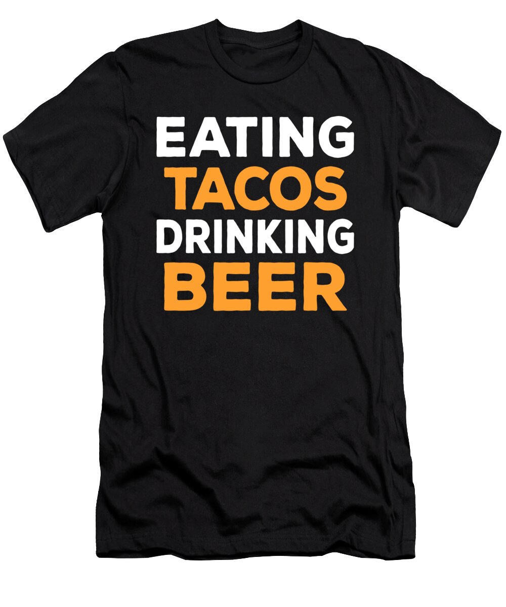 Funny Beer Lover Eating Tacos Beer Lover Orgence Matungwa T-Shirt