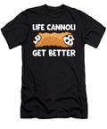 Funny Cannoli Lover Life Is Better with Cannolis Eq Designs T-Shirt