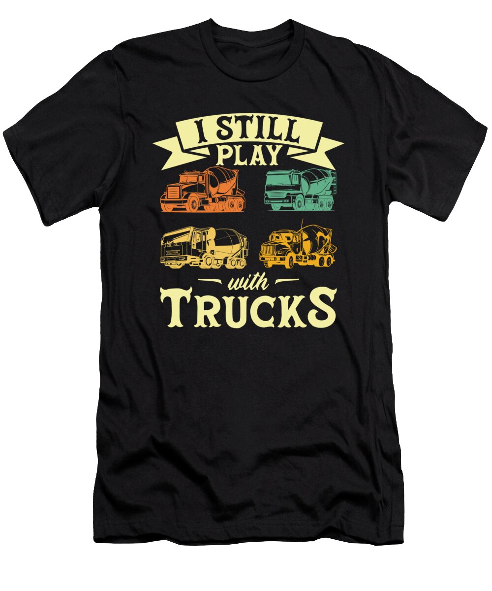 Funny Cement Truck Driver Me T-Shirt