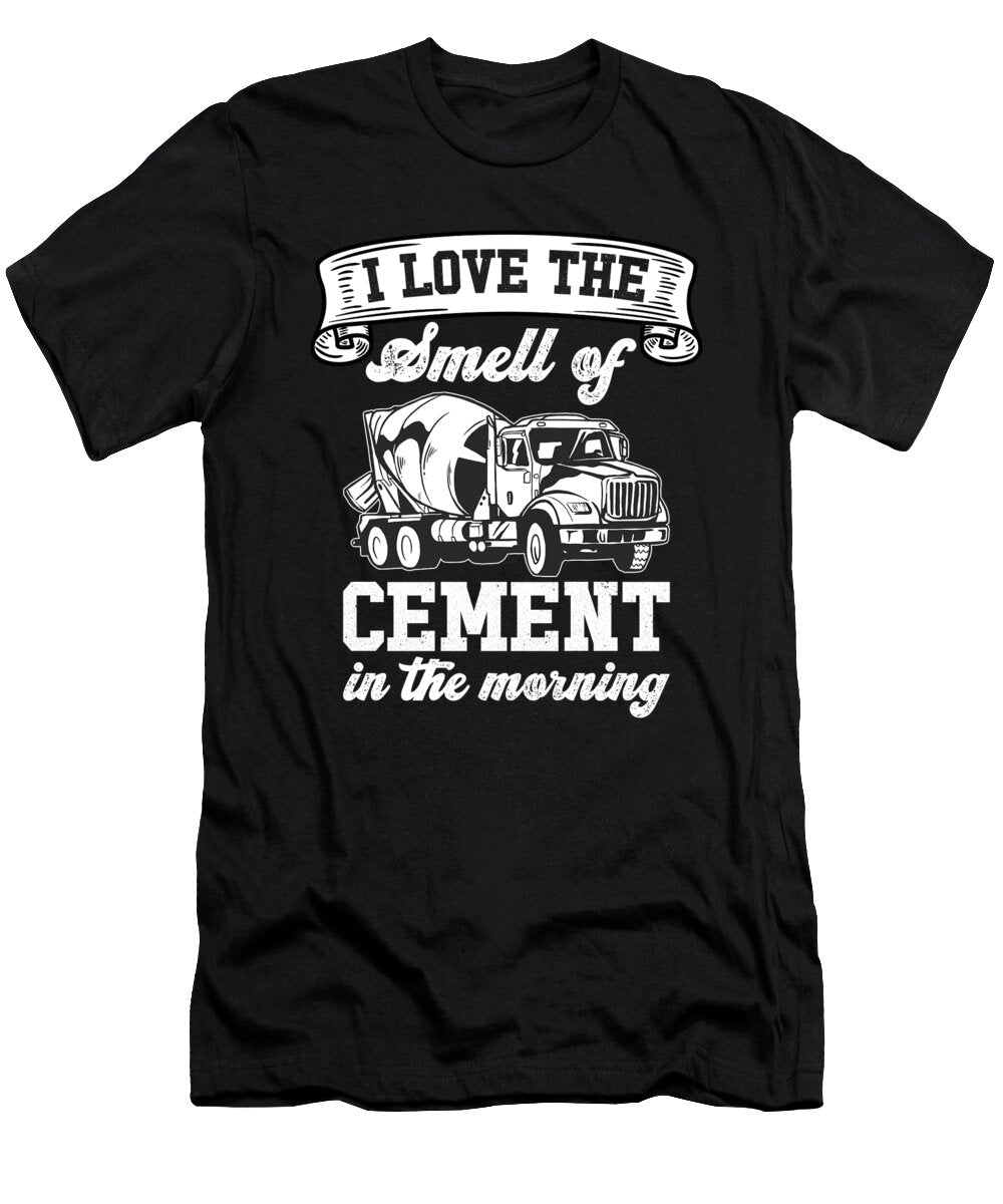 Funny Cement Truck Quote Me T-Shirt