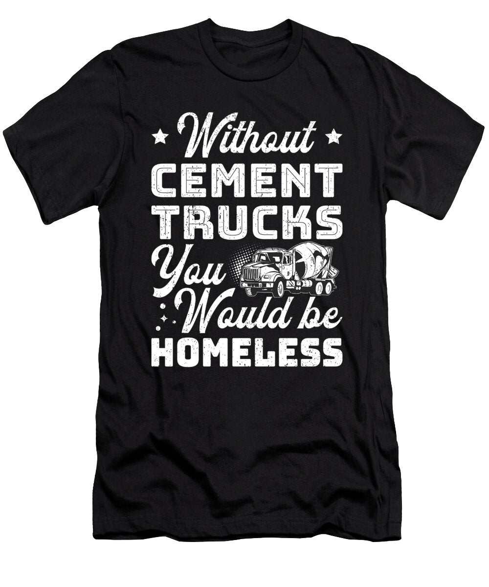 Funny Cement Trucker Me T-Shirt