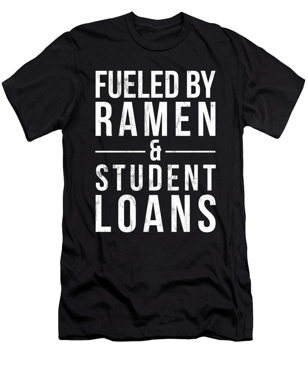 Funny College Student Loans Graduation University Ramen Noirty Designs T-Shirt