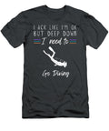 Funny Diving I Act Like Im Ok But I Need to Go Diving Awesome Store T-Shirt