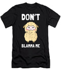 Funny Dont Blame Me Llama Gift for Men Women Kids Design Noirty Designs T-Shirt