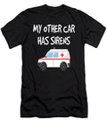 Funny Emts My Other Car Has Sirens Design for Paramedics Jacob Hughes T-Shirt