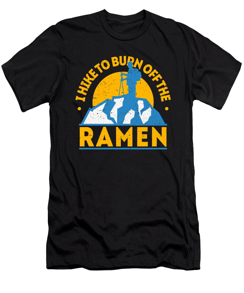 Funny Food Hiking I Hike to Burn Off the Ramen Orange Pieces T-Shirt
