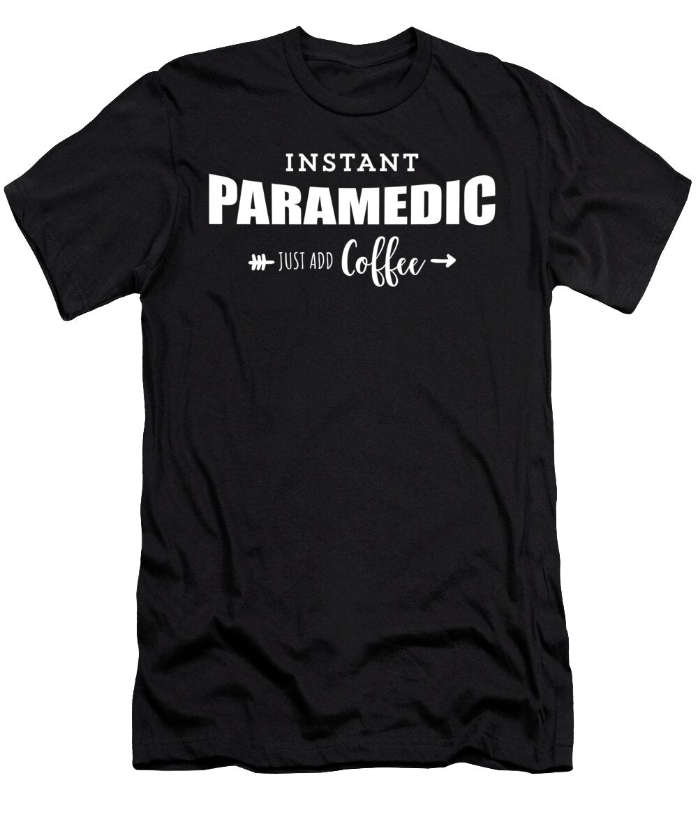 Funny Gift for Coffe Lover Paramedic Emt Ems Noirty Designs T-Shirt