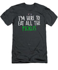 Funny Girls Im Here to Eat All the Pickles Saying Cool Mehmev Auror T-Shirt