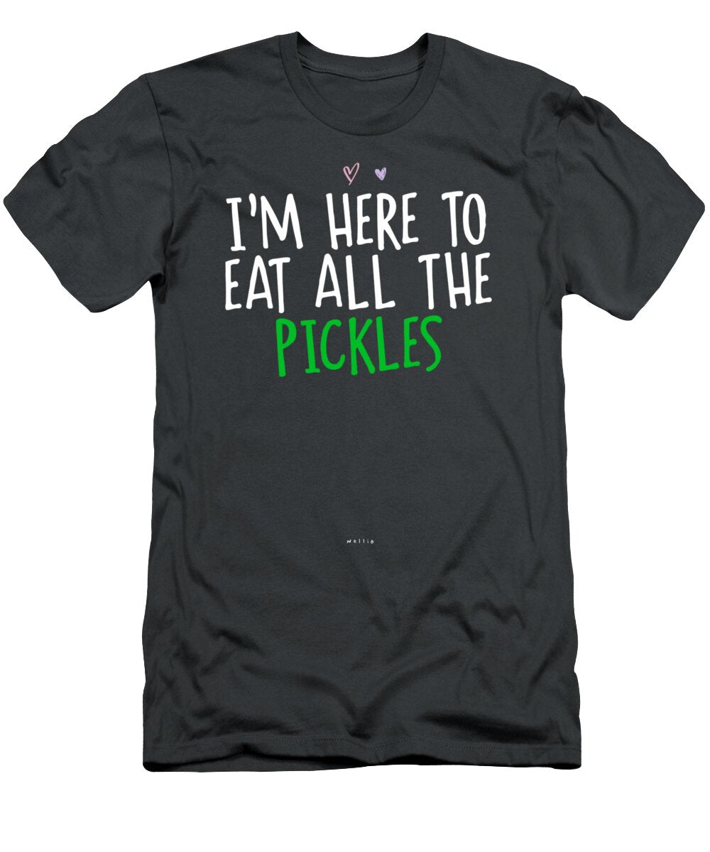 Funny Girls Im Here to Eat All the Pickles Saying Cool Mehmev Auror T-Shirt