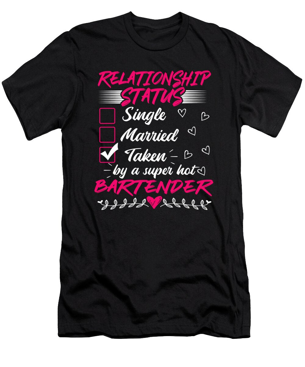 Funny His and Her Gift Idea Bartender Relationship Status Haselshirt T-Shirt