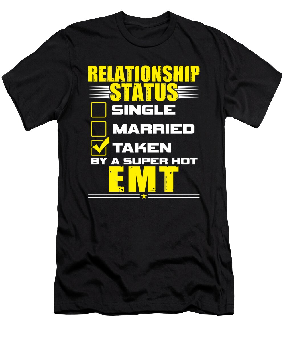 Funny His and Her Gift Idea Emt Relationship Status Haselshirt T-Shirt