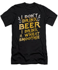 Funny I Dont Drink Beer I Drink a Wheat Smoothie the Perfect Presents T-Shirt