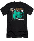 Funny Nurse Coffee Night Shift Power Me T-Shirt
