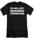 Funny Paramedic Technician Lover Quotes Paramedic Tenshirt T-Shirt