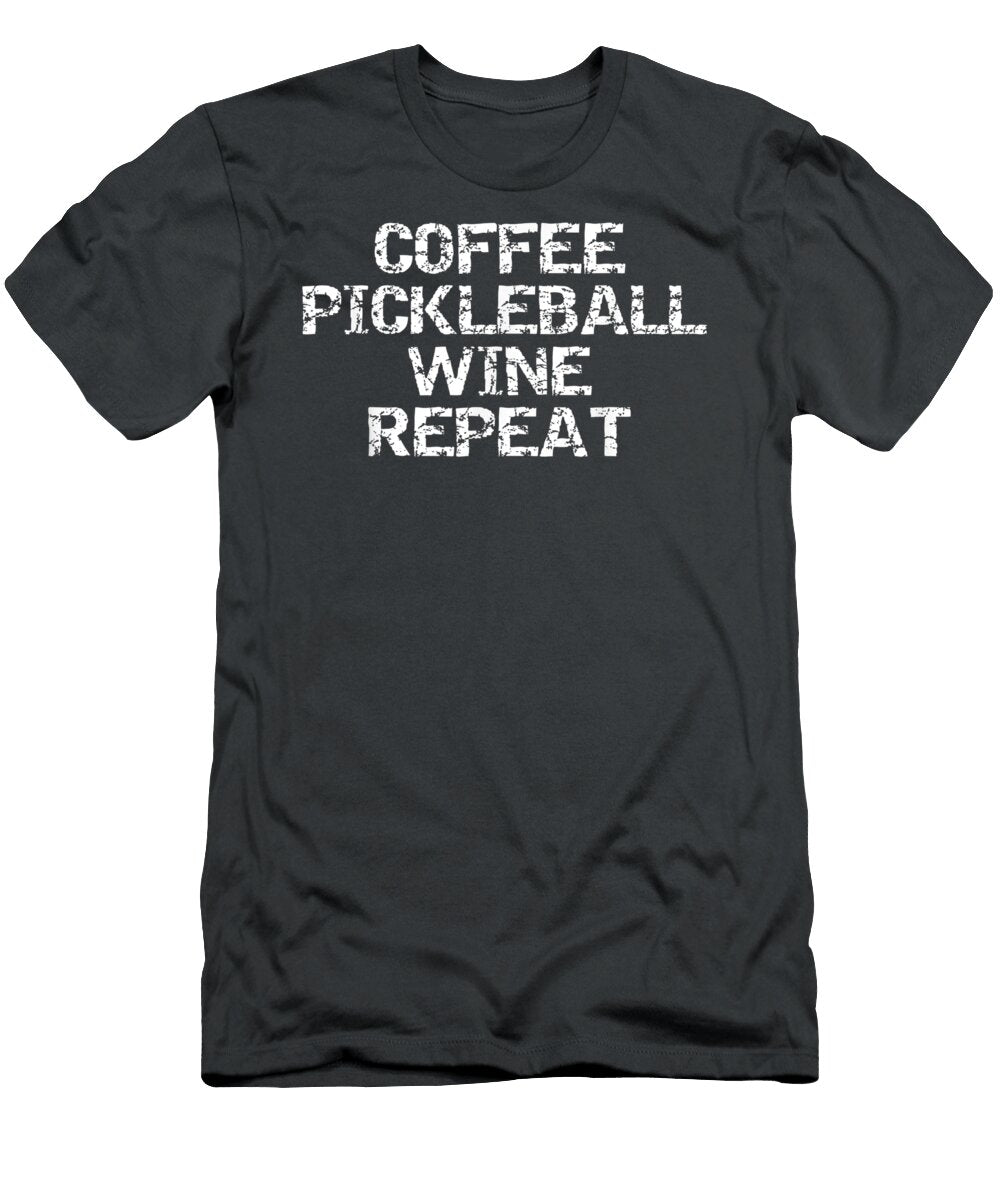 Funny Pickle Ball Quote Gift Coffee Pickleball Win Mauryv Dorot T-Shirt