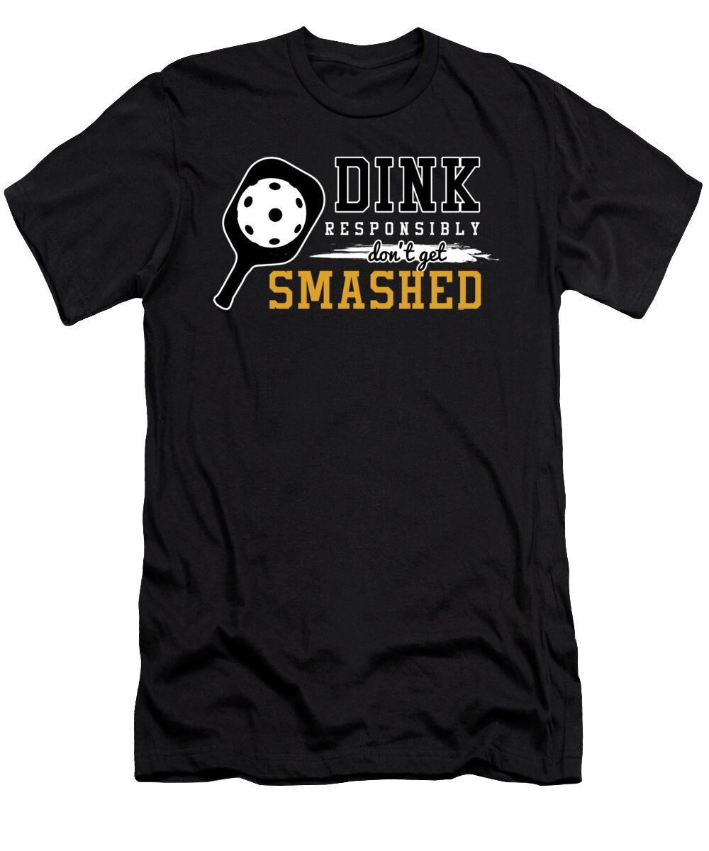 Funny Pickleball Puns Dink Responsibly Sports Player Gift Thomas Larch T-Shirt