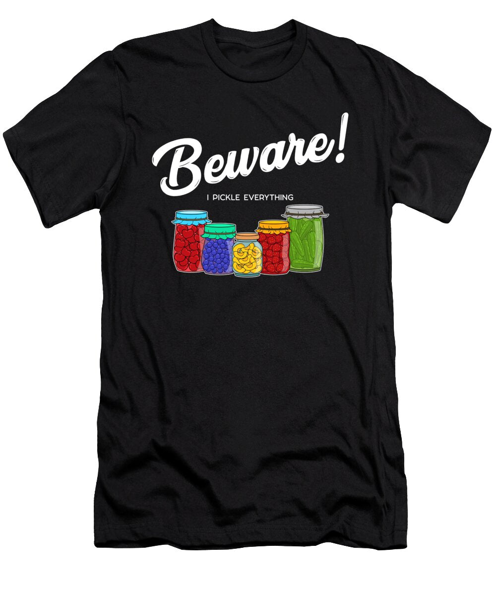 Funny Pickling Beware I Pickle Everything Print Jacob Hughes T-Shirt