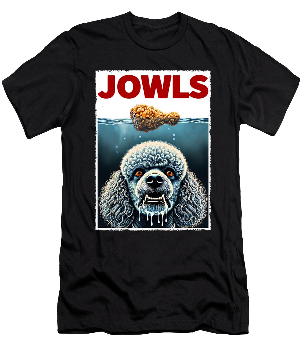Funny Poodle and Fried Chicken Parody Jowls Dog Lover Job T-Shirt