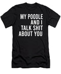 Funny Poodle Dog Lover My Poodle and I Cool Mom Natalie Lidford T-Shirt